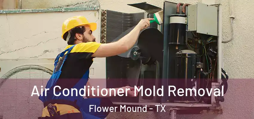  Air Conditioner Mold Removal Flower Mound - TX