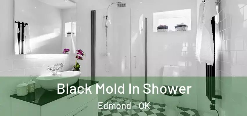  Black Mold In Shower Edmond - OK