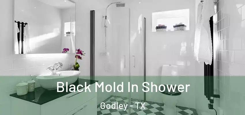  Black Mold In Shower Godley - TX