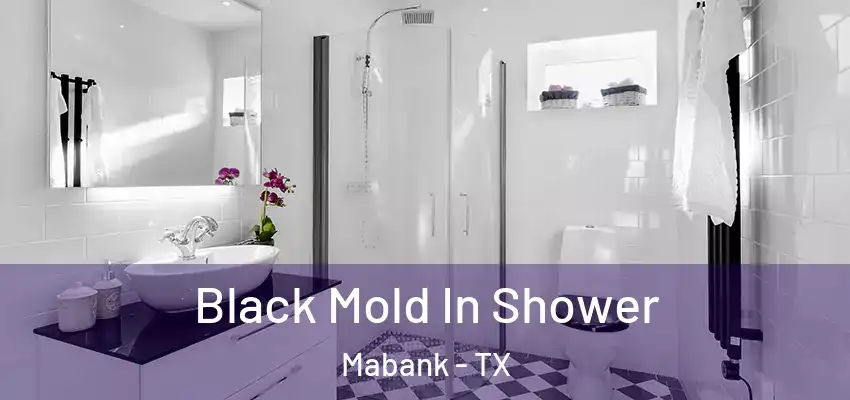  Black Mold In Shower Mabank - TX