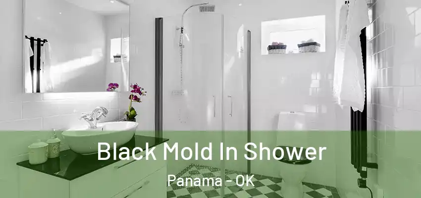  Black Mold In Shower Panama - OK