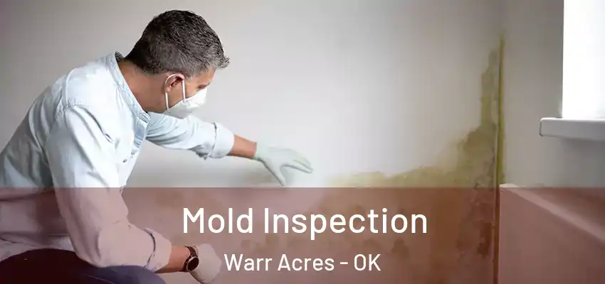 Mold Inspection Warr Acres - OK