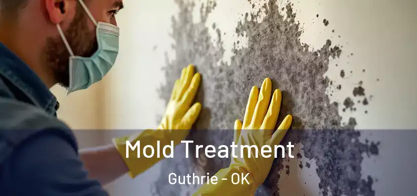 Mold Treatment Guthrie - OK